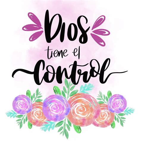 Dios Tiene El Control 🌸🙌🏻 Frases De Bendiciones Imágenes Cristianas