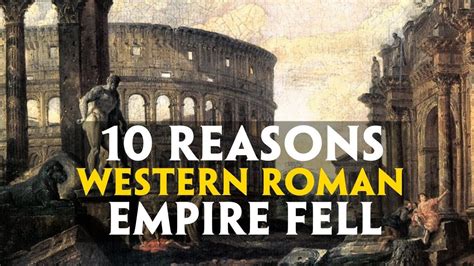 Top 10 Reasons Western Roman Empire Fell Roman Empire Empire