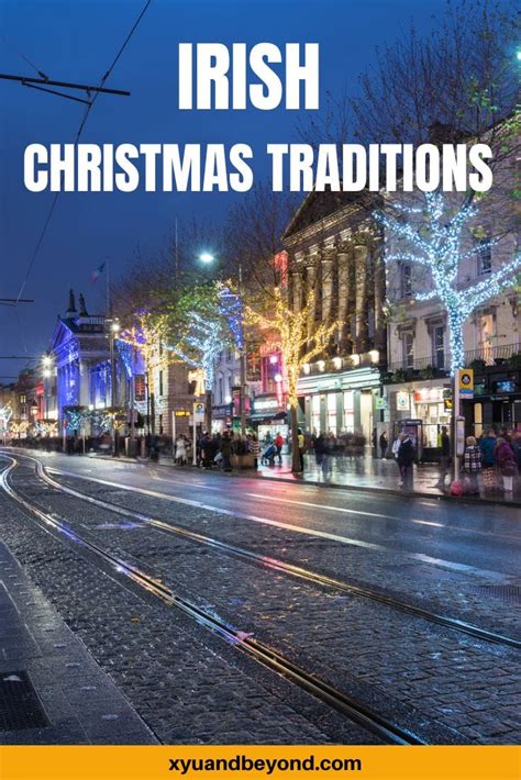 Christmas In Ireland Irish Christmas Traditions In Dublin