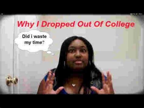 Why I Dropped Out Of College Youtube