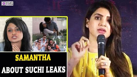 Samantha About Suchi Leaks A Message To Those Who Have Watched And Shared Suchi Leaks Videos