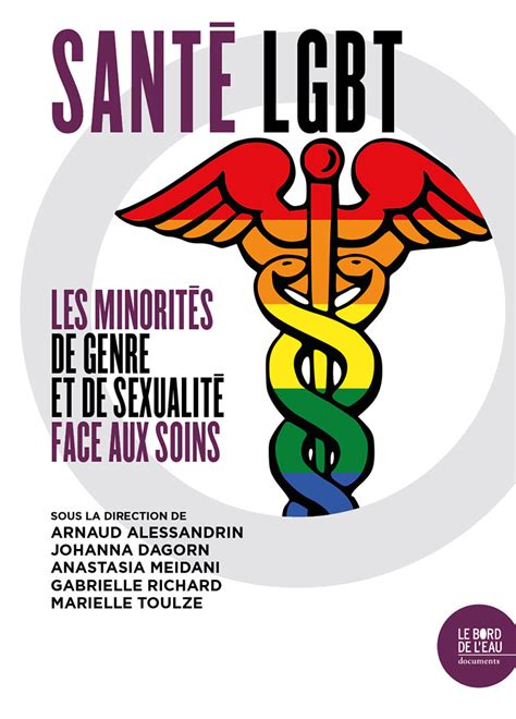 Santé Lgbt Les Minorités De Genre Et De Sexualité Face Aux Soins Le