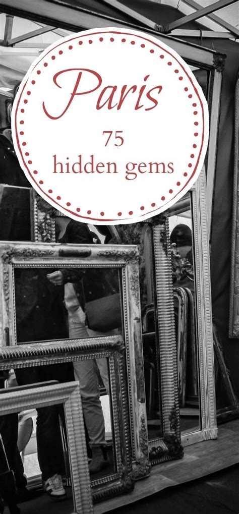 Paris Hidden Gems 80 Secret Tips And Well Kept Secrets Around Paris