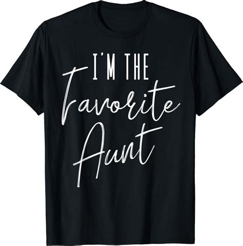 funny auntie t shirt i m the favorite aunt clothing