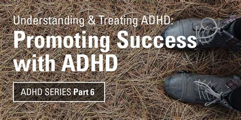 Understanding And Treating Adhd Promoting Success With Adhd Behavior