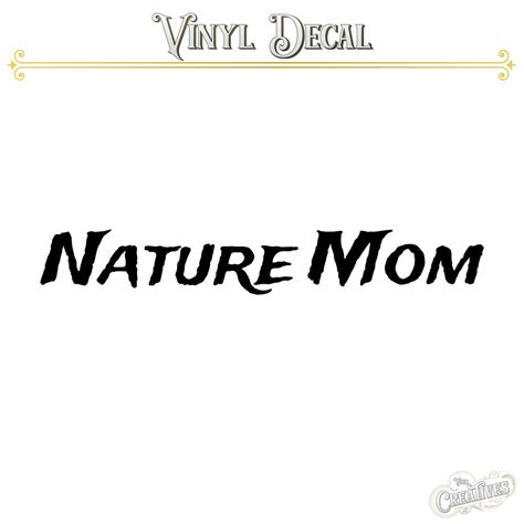 Nature Mom Vinyl Decal Black Or White Various Sizes Nature Etsy
