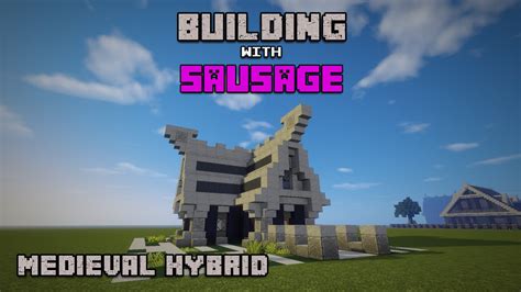 Minecraft Building With Sausage Medieval Hybrid House Youtube