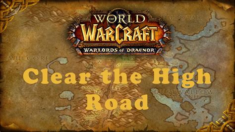 World Of Warcraft Quest Clear The High Road Horde Youtube