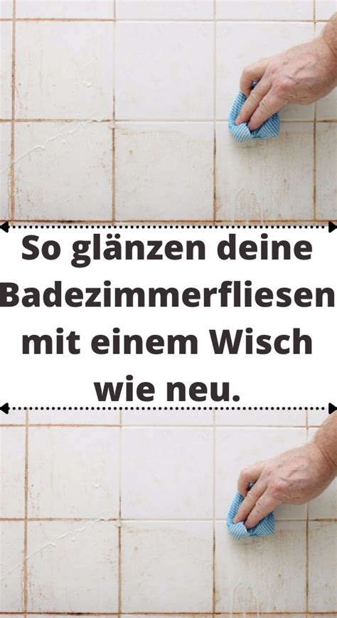 So glänzen deine Badezimmerfliesen mit einem Wisch wie neu. in 2021 | Badezimmer putzen tipps