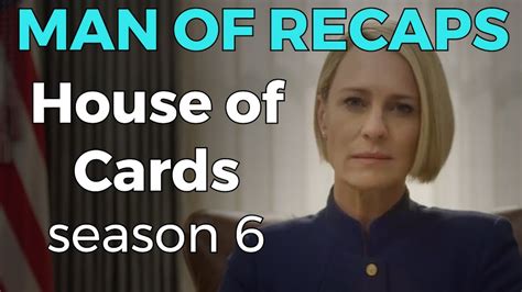 Recap House Of Cards Season 6 Youtube