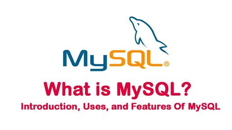 What Is Mysql Introduction Uses And Features Of Mysql Mysql