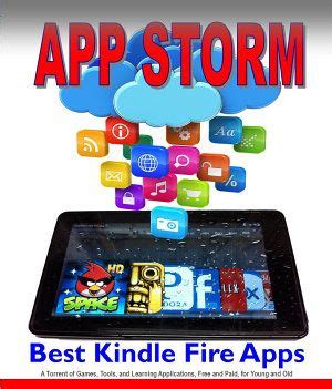 Resources for using and finding great kindle fire apps to fully enjoy your amazon tablet! APP STORM eBook - Includes the Best FREE & Paid Kindle ...
