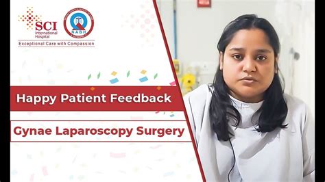 Gynae Laparoscopy Surgery Happy Patient Feedback Sci Hospital Youtube