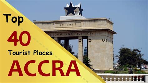 Accra Top 40 Tourist Places Accra Tourism Ghana Youtube