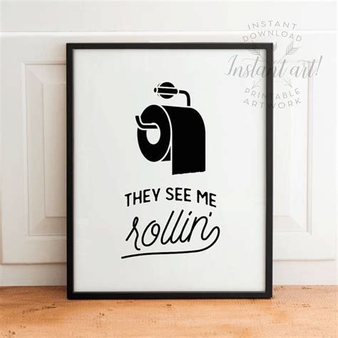 Bathroom Art They See Me Rollin Printable Art Funny Bathroom Signs