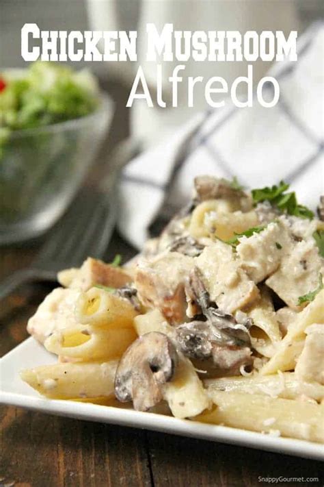 Chicken Mushroom Alfredo Pasta Snappy Gourmet