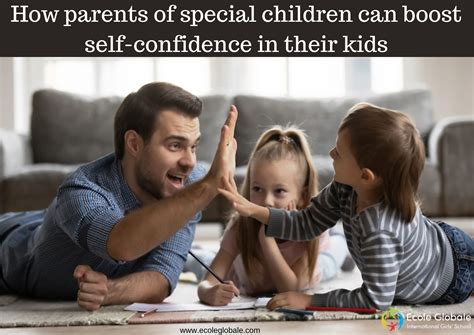 How Parents Of Special Children Can Boost Self Confidence In Their Kids