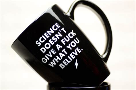 Science Doesnt Give A Fuck What You Believe Ceramic Etsy