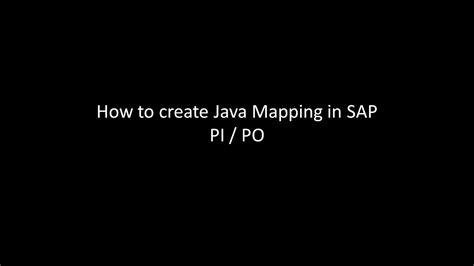 How To Create Java Mapping In Sap Pi Po Youtube
