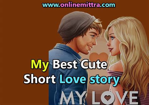 My Best Cute Short Love Story Onlinemittra
