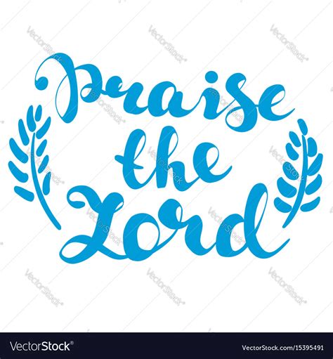 Praise The Lord Calligraphic Text Symbol Of Vector Image