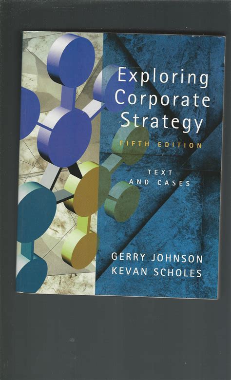 Whittington} this book brings together the underlying concepts, analytical methods, processes of development and problems of corporate strategy, enabling readers. Exploring corporate strategy - Gerry Johnson: knjiga ...