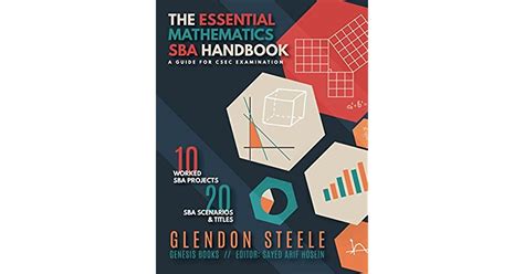 The Essential Mathematics Sba Handbook A Guide For Csec Examination By