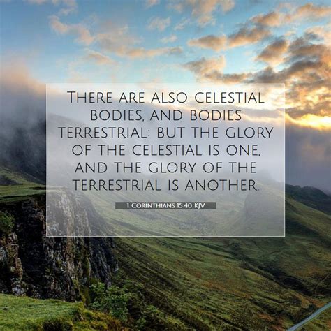 1 Corinthians 1540 Kjv There Are Also Celestial Bodies And Bodies