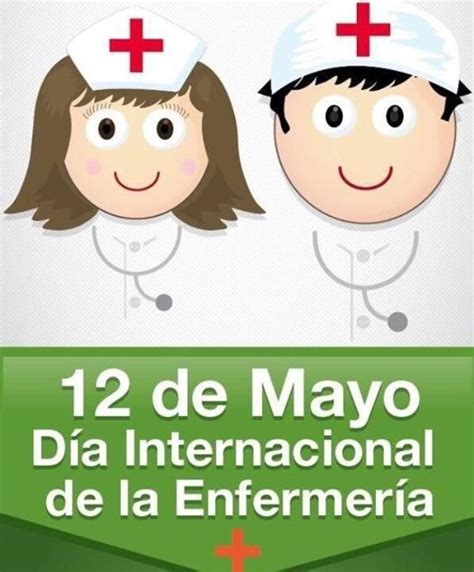 El día internacional de la enfermería se celebra el 12 de mayo en todo el mundo con ocasión del aniversario del nacimiento de florence nightingale. 12 de mayo: Día Internacional de la Enfermera