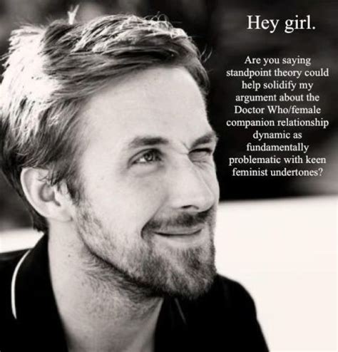 Hey Girl Ryan Gosling Memes Are Good News For Male Feminism
