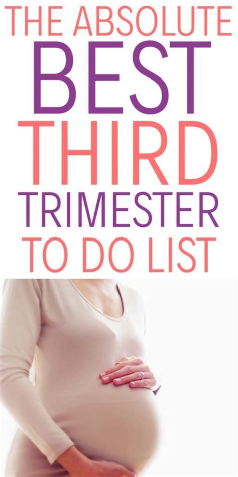 The Best Third Trimester To Do List This Complete Third Trimester
