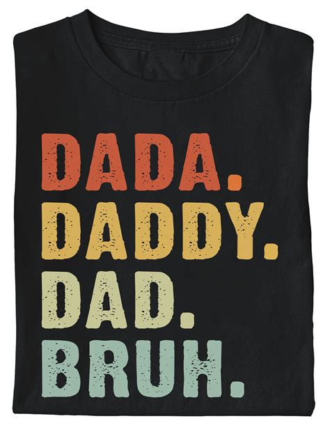 Dada Daddy Dad Bruh Shirt Funny Fathers Day 2022 T Shirt Sarcastic Dad Shirt For Dad Birthday