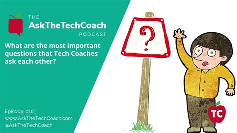 What Questions Do Tech Coaches Have For Each Other Ask The Tech
