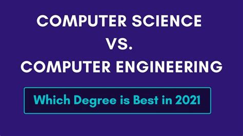 Computer Science Vs Computer Engineering What To Choose In 2021