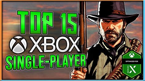 Top 15 Xbox Series And Xbox One Single Player Story Driven Games 2022
