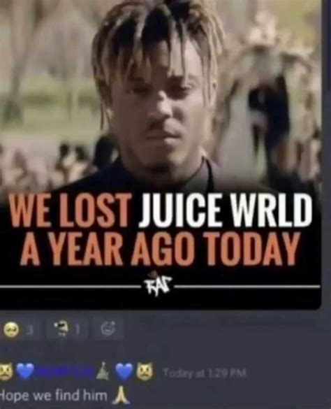 We Lost Juice Wrld A Year Ago Today W Today Ot 129 Pm Hope We Find