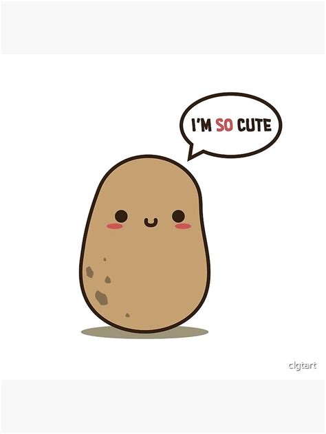 Im So Cute Potato Photographic Print By Clgtart In 2021 Cute Potato