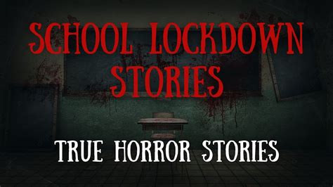 3 Creepy True School Lockdown Stories Horrorstories Truescarystories