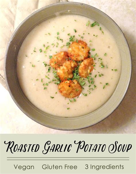Creamy Roasted Garlic Potato Soup Vegan Buns Vegan Buns