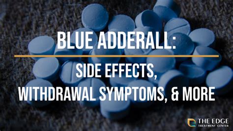 Blue Adderall Side Effects Withdrawal Symptoms And More
