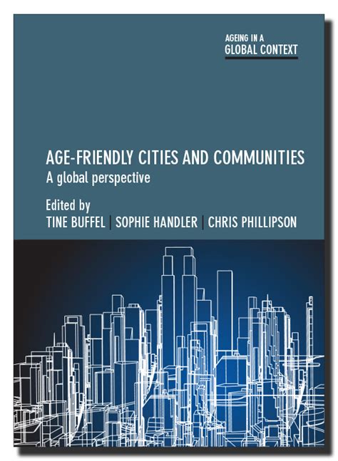 Age Friendly Cities And Communities A Global Perspective Age