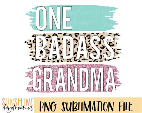 One Badass Grandma Sublimation PNG Grandma Shirt Sublimation Etsy