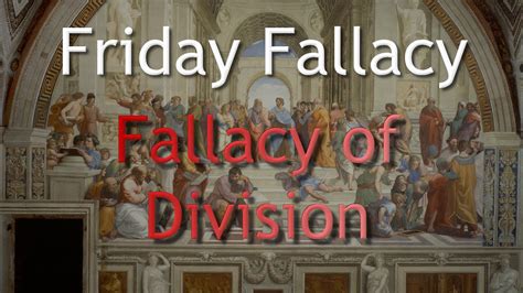 Friday Fallacy Fallacy Of Division Youtube