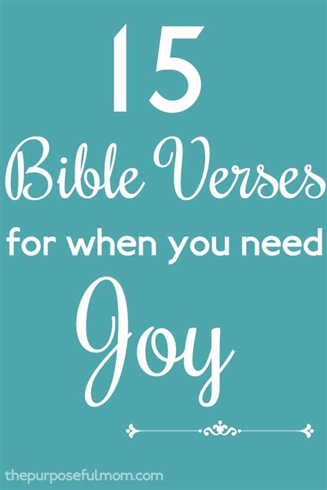15 Bible Verses For When You Need Joy The Purposeful Mom