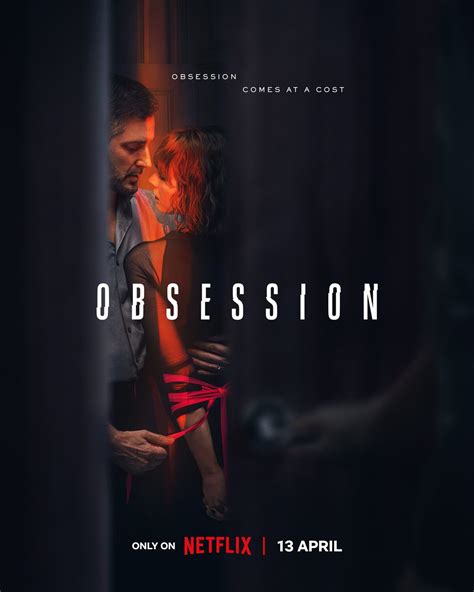 Obsession 2023 Une Série Sur Netflix Au Goût De Thriller Sombre Et
