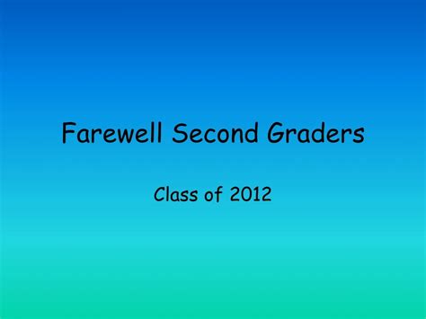 Ppt Farewell Second Graders Powerpoint Presentation Free Download