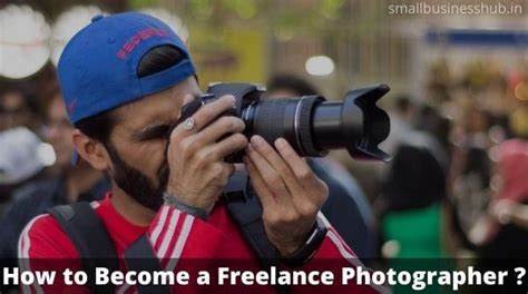 How To Become A Freelance Photographer Small Business Hub