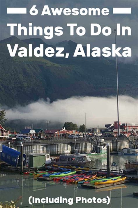6 Awesome Things To Do In Valdez Alaska Including Photos