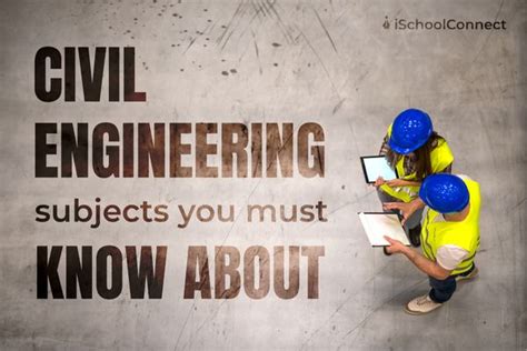 Civil Engineering Subjects The Complete Guide Ischoolconnect