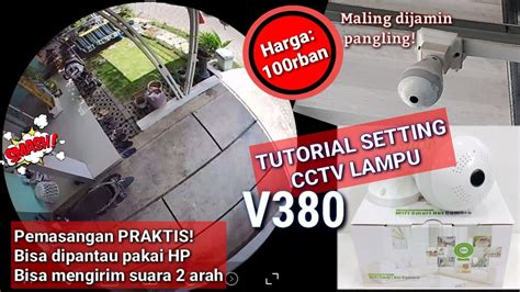 Cara Mudah Pasang CCTV Lampu V380 Pro Unboxing Tutorial Review